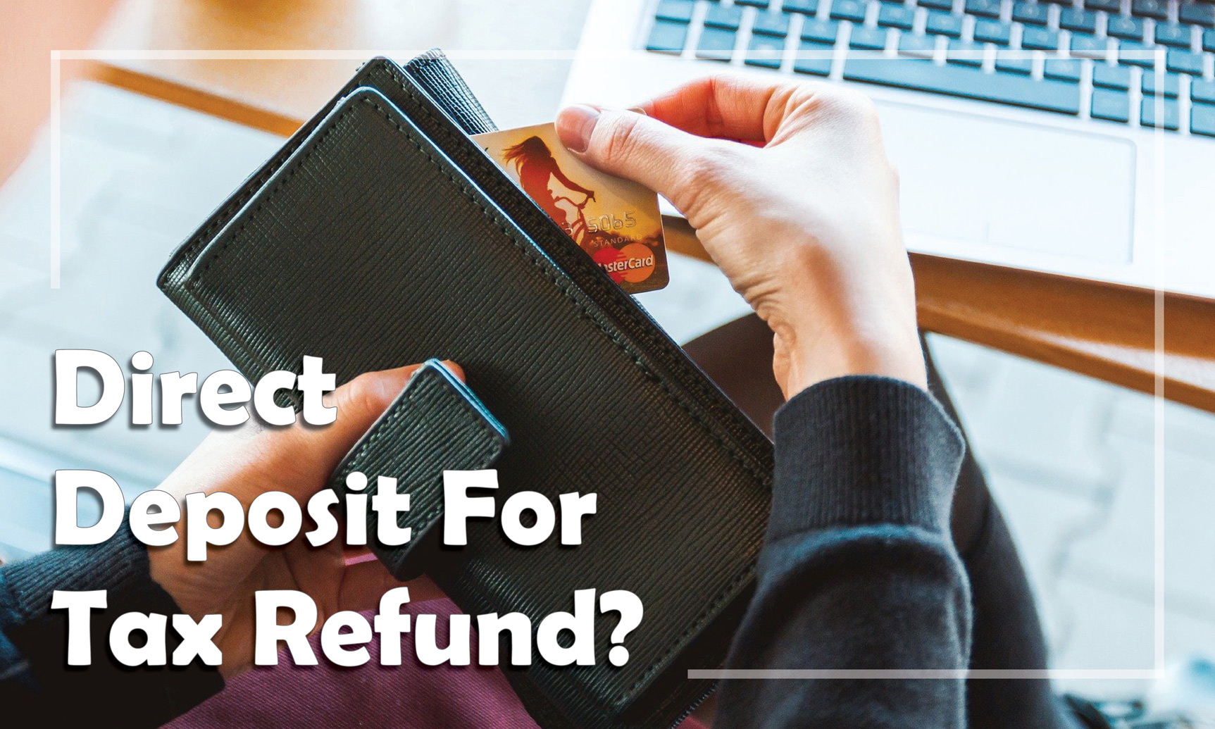 Direct Deposit for Refunds / Fort Myers, Naples / MarkhamNorton