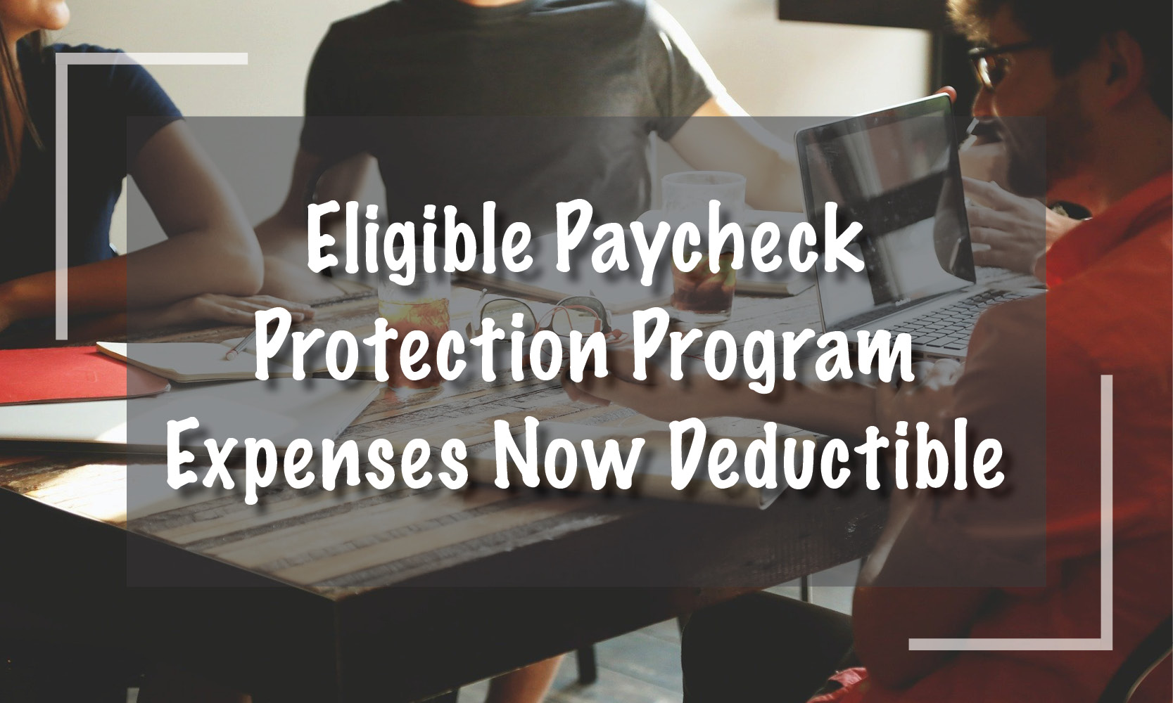 Eligible Paycheck Protection Program Deduction