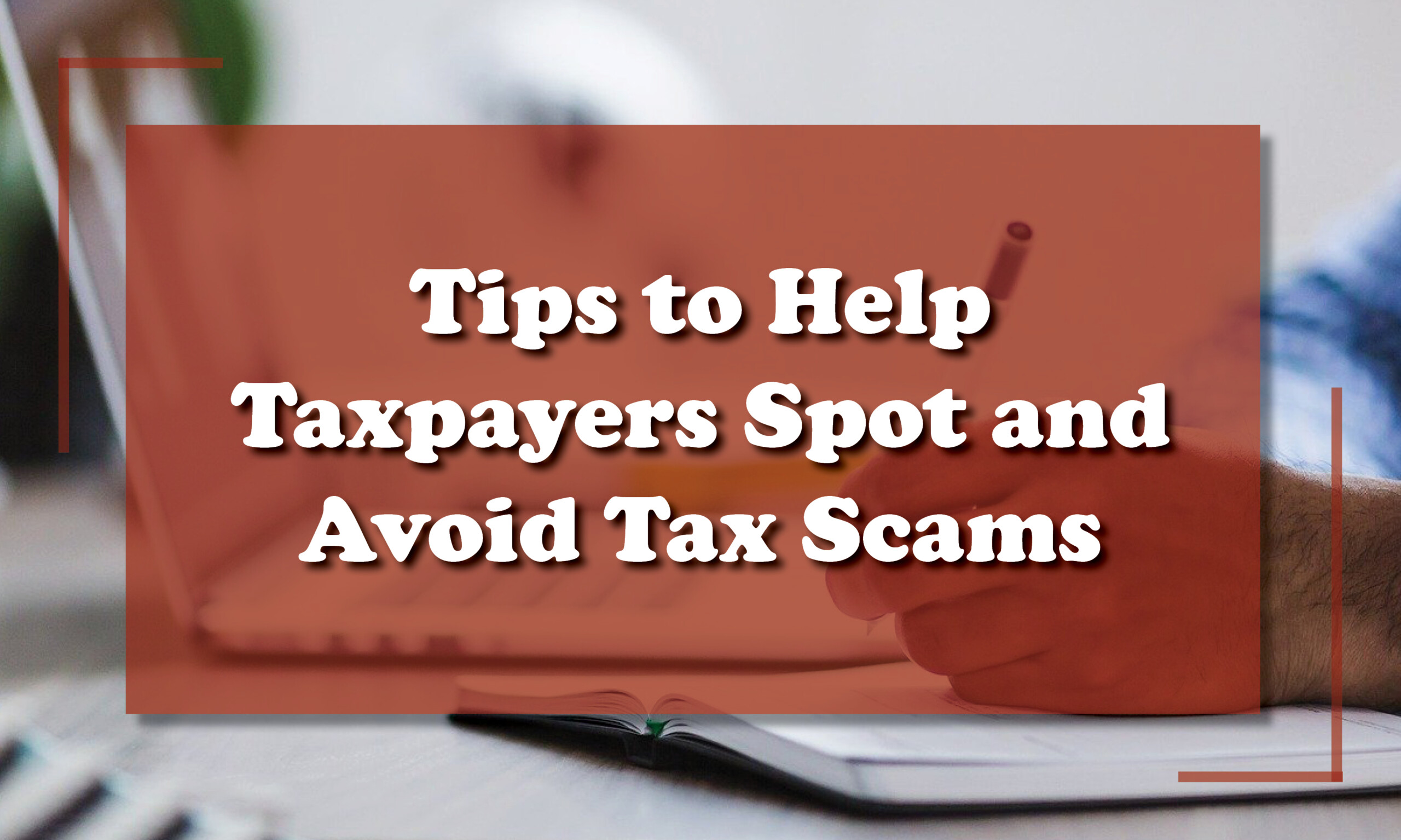 Spot and Avoid Tax Scams