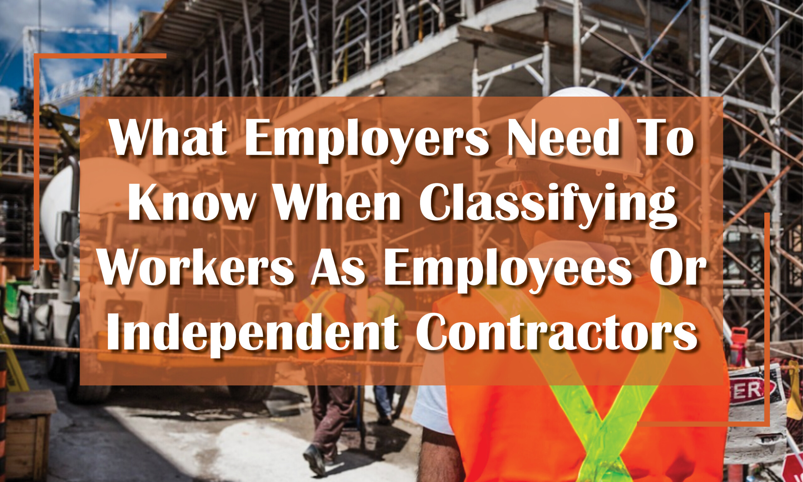 Employees or Independent Contractors