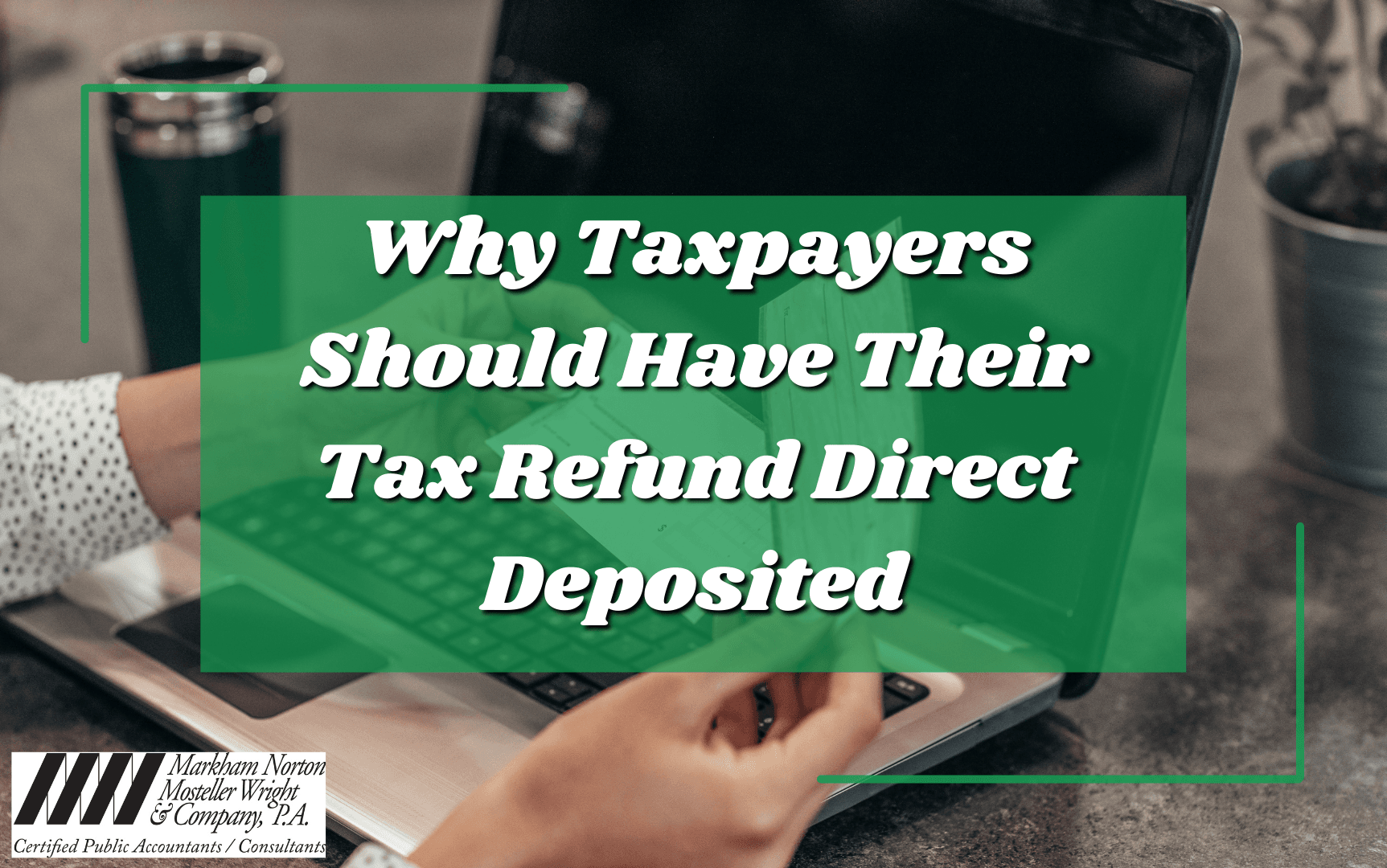 Tax refund direct deposited