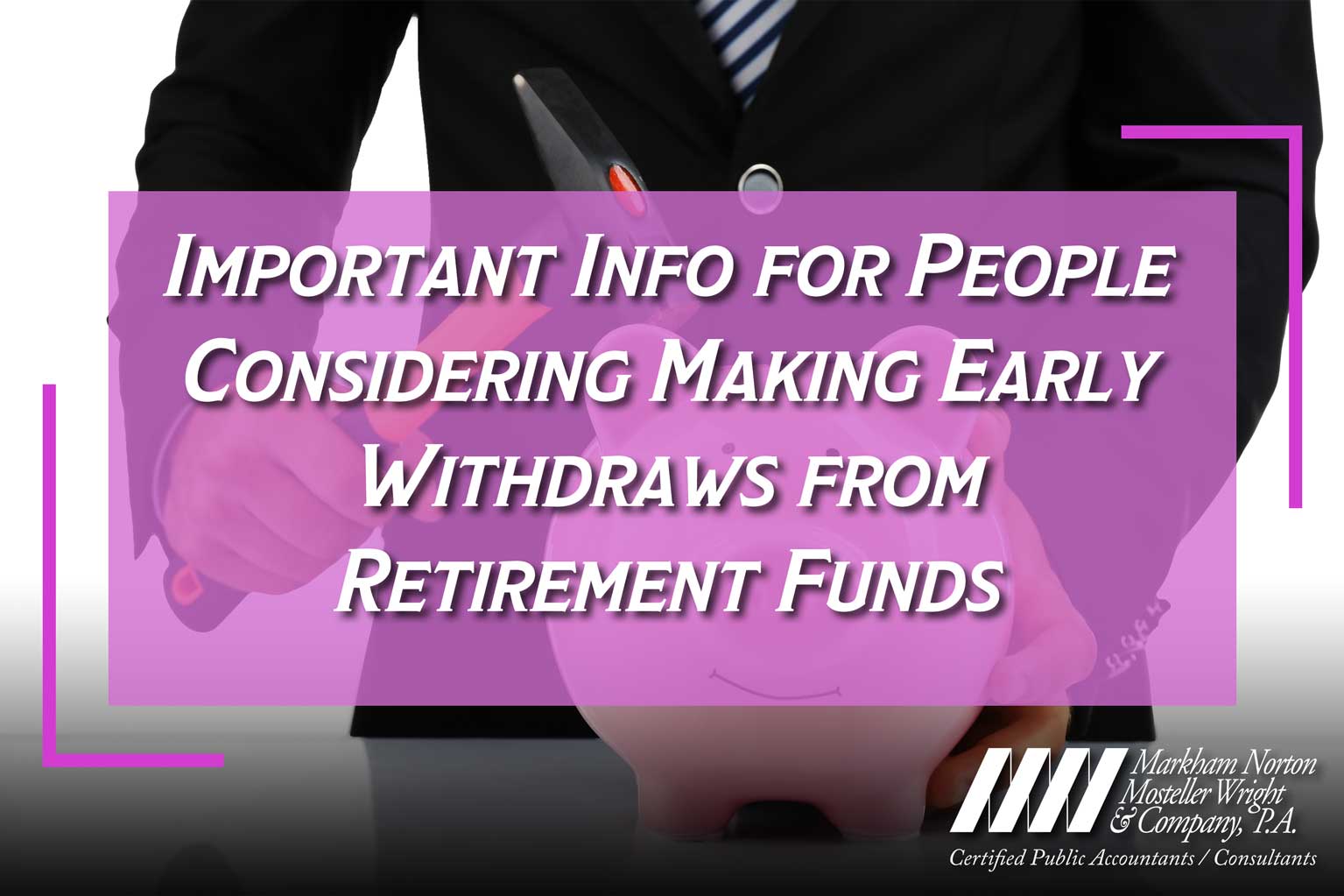 Important info for people considering making early withdraws from retirement funds