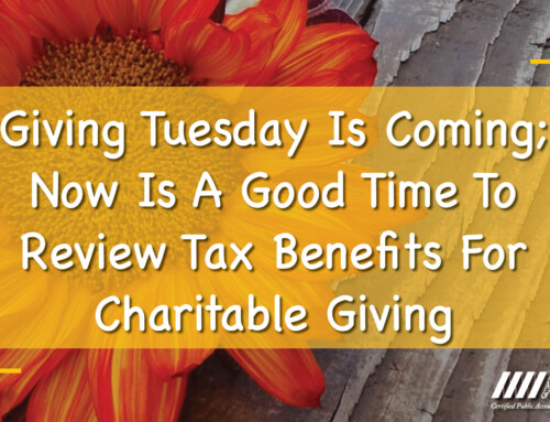 Giving Tuesday Is Coming; Now Is A Good Time To Review Tax Benefits For Charitable Giving