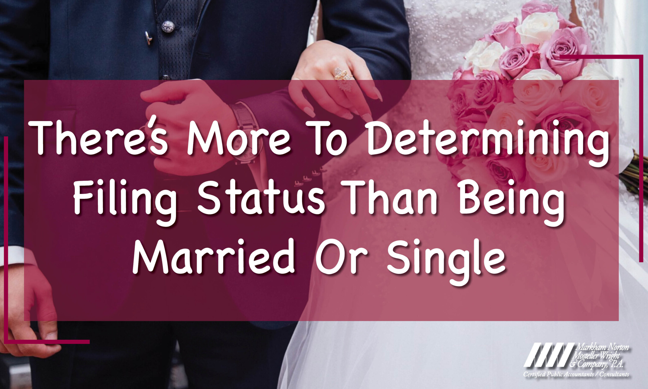Determining Filing Status - Married Or Single