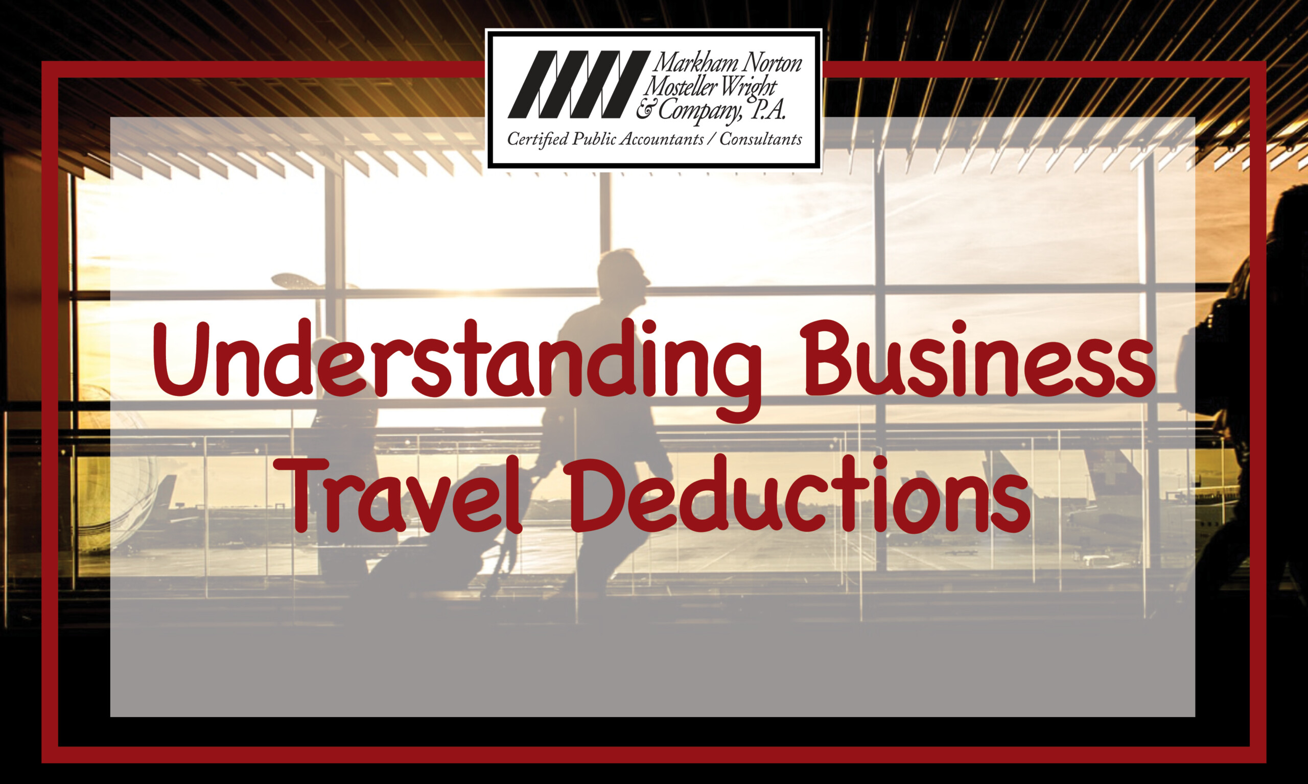 Understanding Business Travel Deductions / Fort Myers, Naples / MNMW